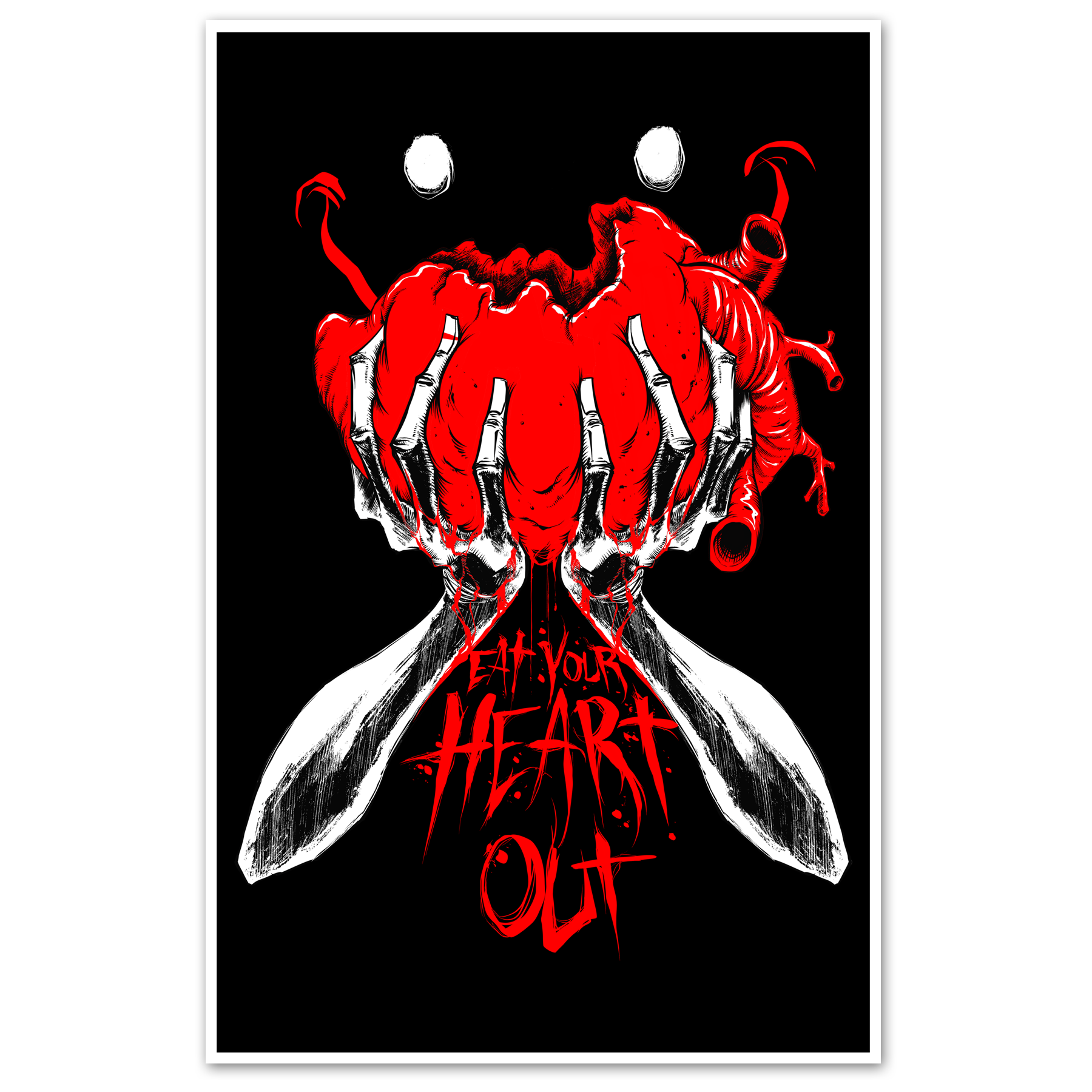 Eat Your Heart Out Print